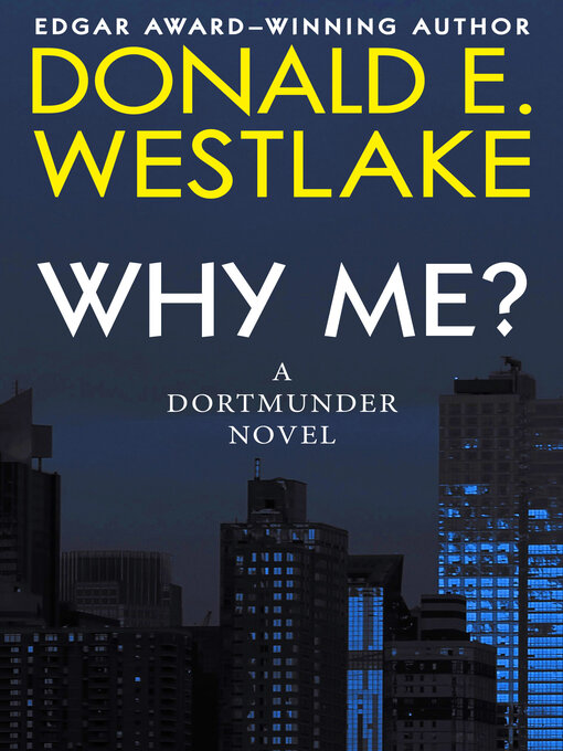 Title details for Why Me? by Donald E. Westlake - Available